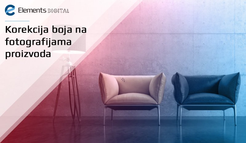Korekcija boja na fotografijama proizvoda Korekcija boja na fotografijama proizvoda