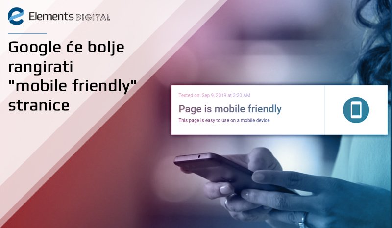 Google će bolje rangirati mobile friendly stranice Google će bolje rangirati mobile friendly stranice